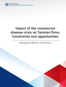 Impact of the coronavirus disease crisis on Tunisian firms : Constraints and opportunities Sub regional Office for North Africa